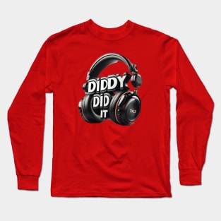 Diddy Did It Long Sleeve T-Shirt